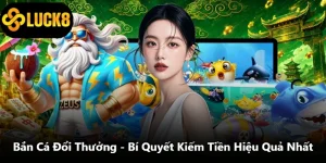 Bắn Cá Đổi Thưởng - Bí Quyết Kiếm Tiền Hiệu Quả Nhất