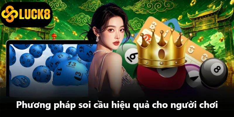 Phương pháp soi cầu hiệu quả cho người chơi
