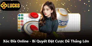 Xóc Đĩa Online - Bí Quyết Đặt Cược Dễ Thắng Lớn